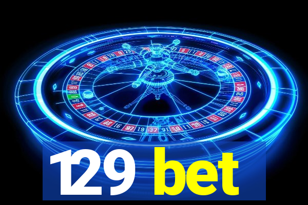 129 bet